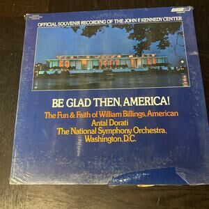 BE GLAD THEN, AMERICA! JFK Center Souvenir M1975LP DORATI William Billings Vinyl